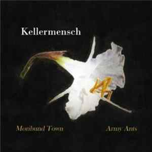 Kellermensch - Moribund Town Mp3