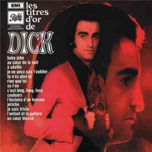 Dick Rivers - Les Titres D'or de Dick Mp3