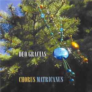 Chorus Matricanus, Füri Anna, Grego - DEO GRACIAS Mp3