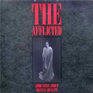 The Afflicted - Good News About Mental Health Mp3