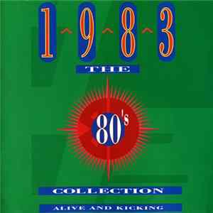 Various - The 80's Collection 1983 Alive And Kicking Mp3
