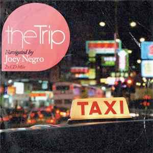 Joey Negro - The Trip (Navigated By Joey Negro) Mp3