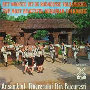 Ansamblul Tineretului Din Bucuresti - The Most Beautiful Rumanian Folkmusic Mp3