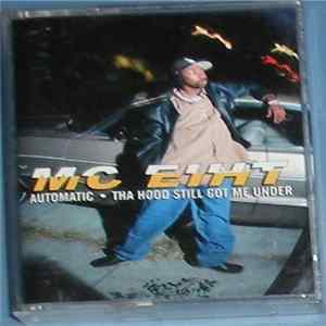 MC Eiht - Automatic / Tha Hood Still Got Me Under Mp3