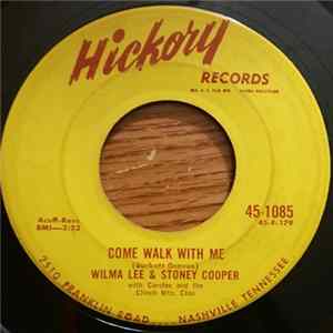 Wilma Lee & Stoney Cooper With Carolee And The Clinch Mtn. Clan - Come Walk With Me Mp3