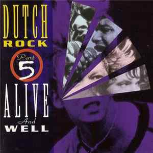 Various - Dutch Rock Alive And Well Part 5 Mp3