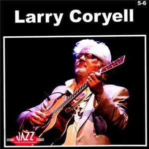 Larry Coryell - Larry Coryell 5-6 Mp3