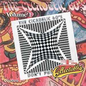 Various - The Cicadelic 60's Volume 1: Don't Put Me On Mp3