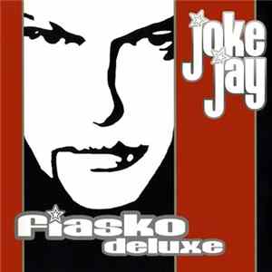 Joke Jay - Fiasko Deluxe Mp3