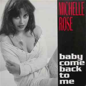 Michelle Rose - Baby Come Back To Me Mp3