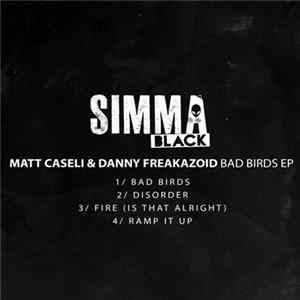 Matt Caseli & Danny Freakazoid - Bad Birds EP Mp3