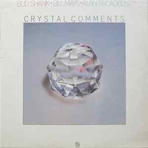 Bud Shank · Bill Mays · Alan Broadbent - Crystal Comments Mp3