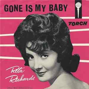 Rita Richards - Gone Is My Baby Mp3