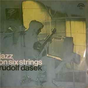 Rudolf Dašek - Jazz On Six Strings Mp3