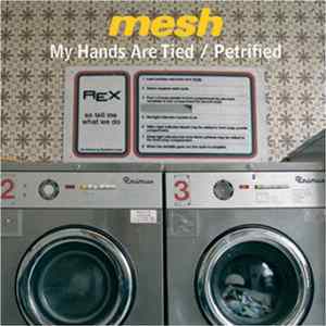 Mesh - My Hands Are Tied / Petrified Mp3