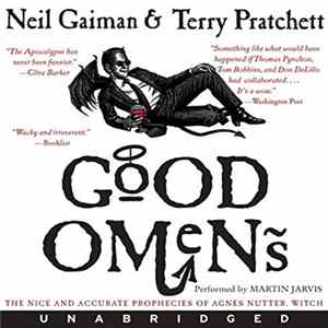 Neil Gaiman & Terry Pratchett - Martin Jarvis - Good Omens (The Nice And Accurate Prophecies Of Agnes Nutter, Witch) Mp3