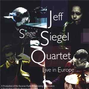 Jeff "Siege" Siegel Quartet - Live in Europe Mp3