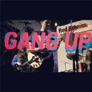 Red Bennies - Gang Up Mp3