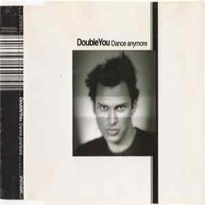 Double You - Dance Anymore Mp3
