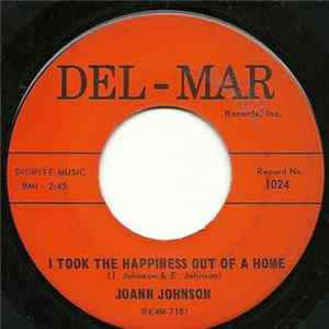 Joann Johnson - I Took The Happiness Out Of A Home Mp3