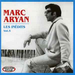 Marc Aryan - Les Inédits Vol.5 Mp3