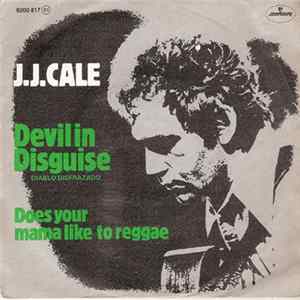 J.J. Cale - Devil In Disguise (Diablo Disfrazado) Mp3