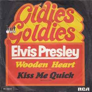 Elvis Presley - Wooden Heart / Kiss Me Quick Mp3