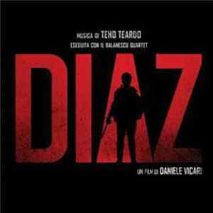 Teho Teardo Featuring The Balanescu Quartet - Diaz (Original Motion Picture Soundtrack) Mp3