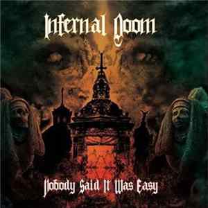 Infernal Doom - Nobody Said It Was Easy Mp3