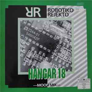 Robotiko Rejekto - Hangar 18 - Moon Mix Mp3