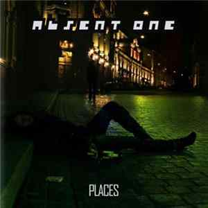 Absent One - Places Mp3