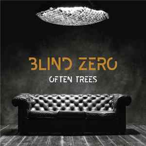 Blind Zero - Often Trees Mp3