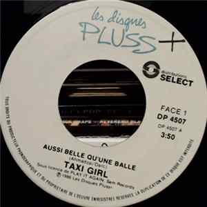 Taxi Girl - Aussi Belle Qu'Une Balle Mp3