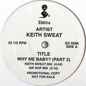 Keith Sweat - Why Me Baby? (Part 2) Mp3