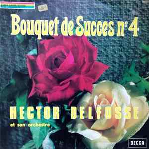 Hector Delfosse Et Son Orchestre - Bouquet de Succes N°4 Mp3