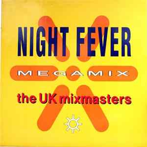 The Mixmasters - The Night Fever Megamix Mp3