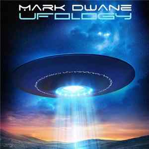 Mark Dwane - Ufology Mp3