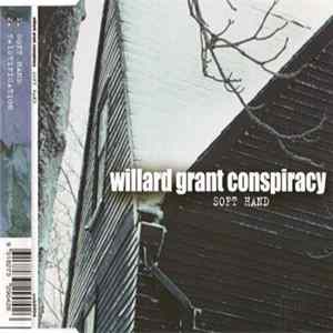 Willard Grant Conspiracy - Soft Hand Mp3