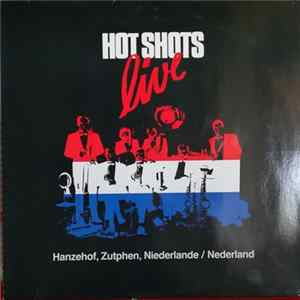 Hot Shots - live- Hanzehof, Zutphen, Niederlande / Nederland Mp3