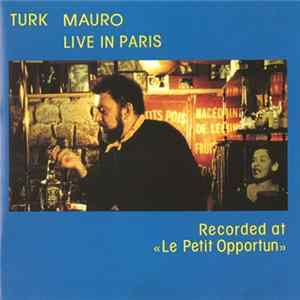 Turk Mauro - Live In Paris (Recorded at "Le Petit Opportun") Mp3