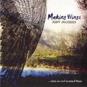 Judy Jacques - Making Wings Mp3
