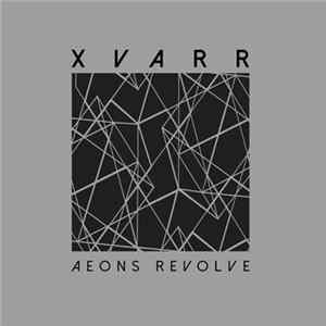 XVARR - Aeons Revolve Mp3