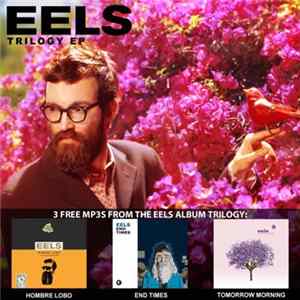 Eels - Trilogy EP Mp3