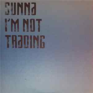 Sunna - I'm Not Trading Mp3