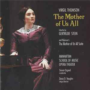 Virgil Thomson - Manhattan School Of Music Opera Theater, Steven Osgood, Dona D. Vaughn - The Mother Of Us All Mp3