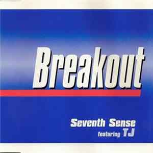 Seventh Sense Featuring TJ - Breakout Mp3