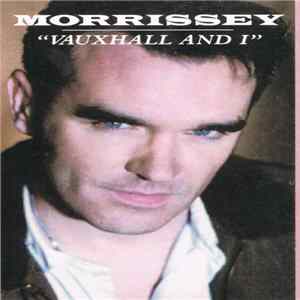 Morrissey - Vauxhall And I Mp3
