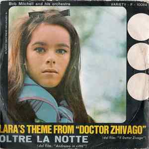 Bob Mitchell And His Orchestra - Lara's Theme From "Doctor Zhivago" / Oltre La Notte Mp3