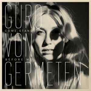 Guro von Germeten - Come Stand Before Me Mp3