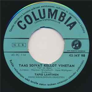 Tapio Lahtinen - Taas Soivat Kellot Vinetan / Tänäänkö Saan Armaan? Mp3